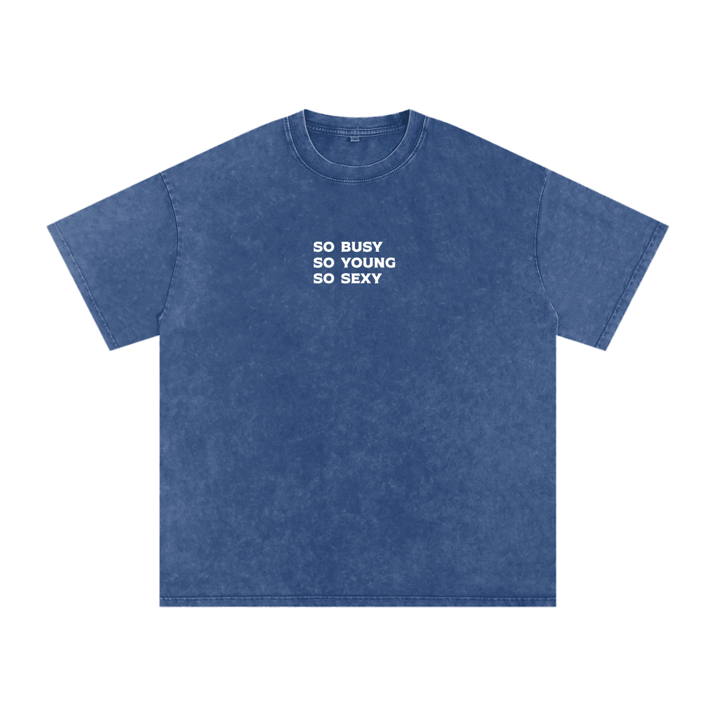 "so busy so young so sexy" Acid Wash Oversize T-Shirt - 250 GSM