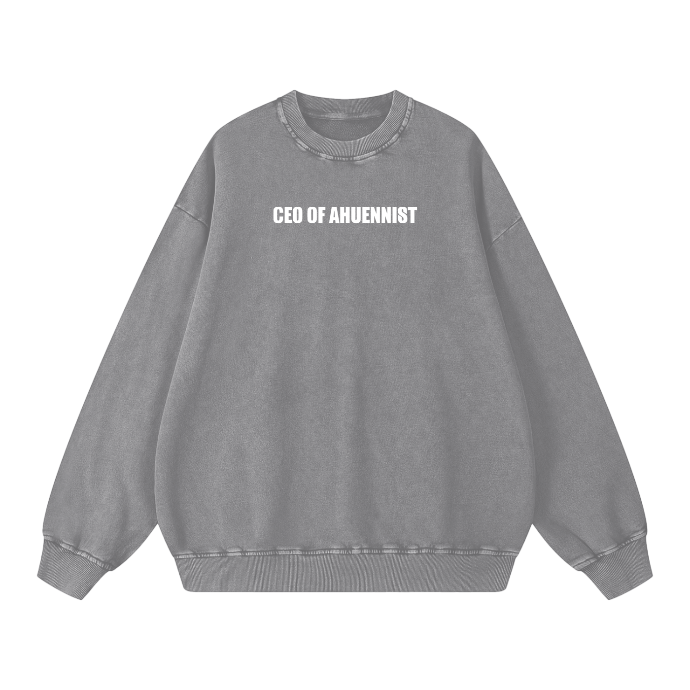 "CEO OF AHUENNIST" Snow Washed Oversized Sweatshirt