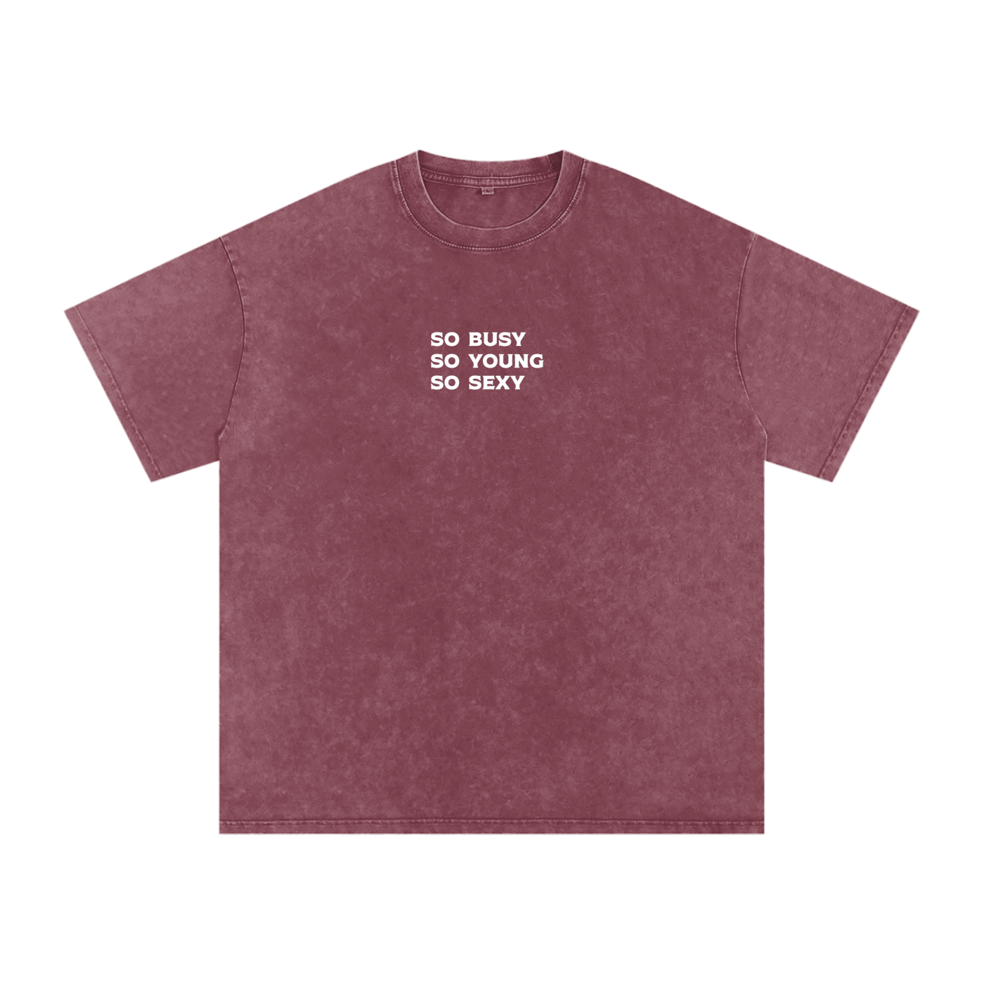 "so busy so young so sexy" Acid Wash Oversize T-Shirt - 250 GSM