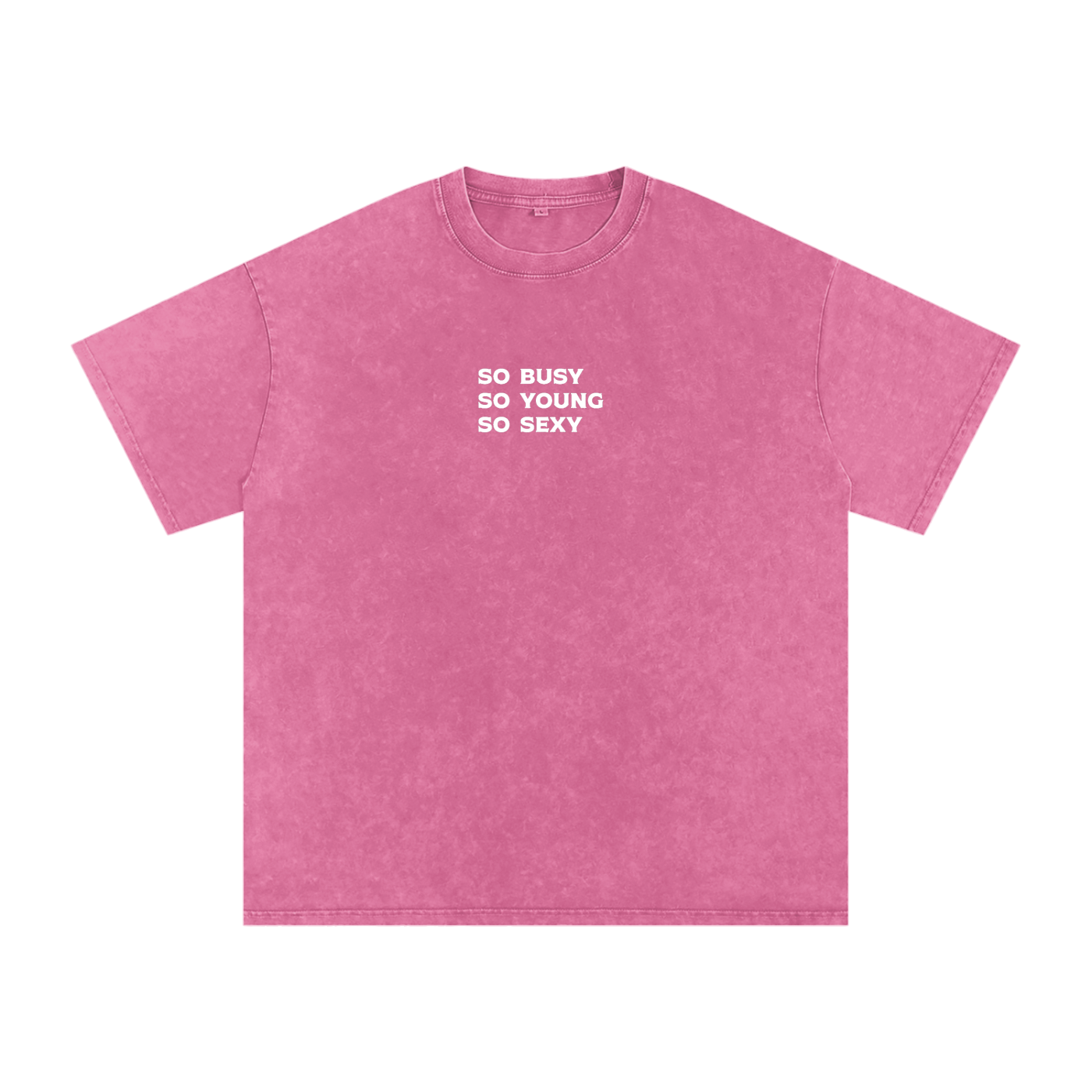 "so busy so young so sexy" Acid Wash Oversize T-Shirt - 250 GSM