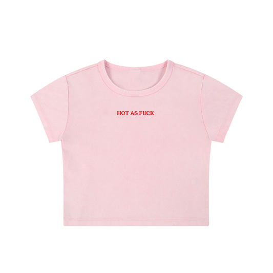 "Hot as fuck" Snow Washed Crop Top