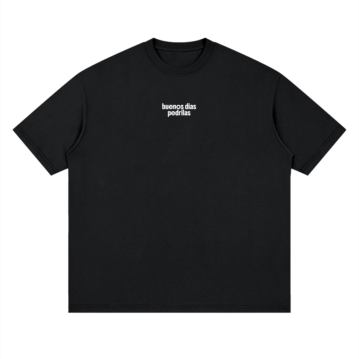 "buenos dias pedrilas" Streetwear Loose Drop Shoulder T-Shirt