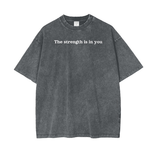 Oversize Vintage T-Shirt “The strength is in you”