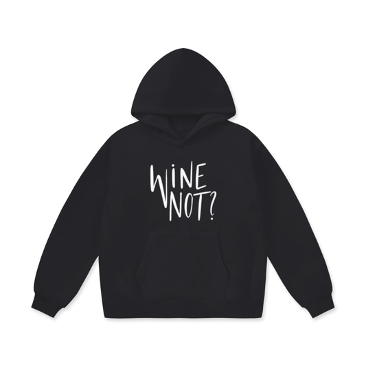 "Wine not?" Oversize Heavyweight Fleece Hoodie - 460 GSM