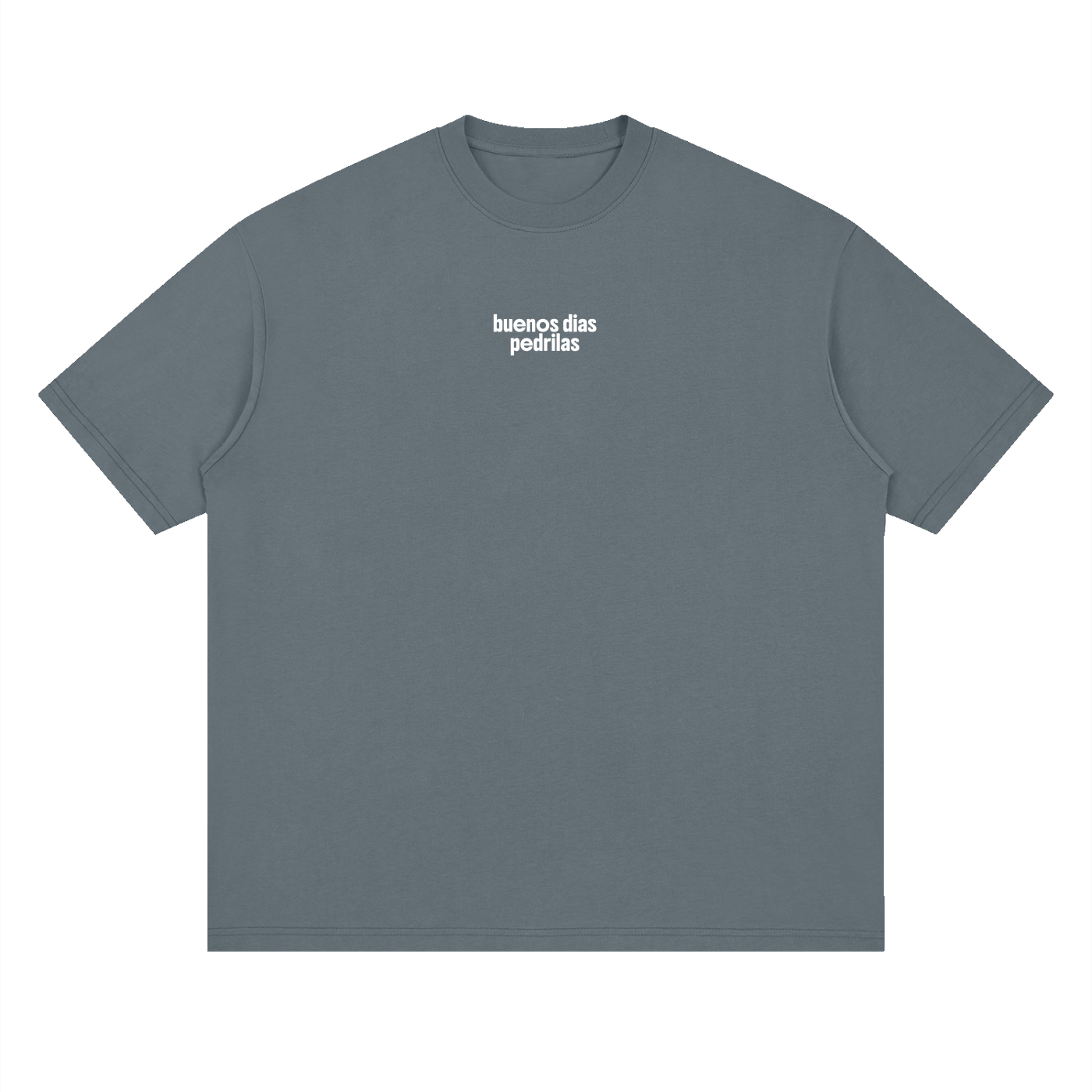 "buenos dias pedrilas" Streetwear Loose Drop Shoulder T-Shirt
