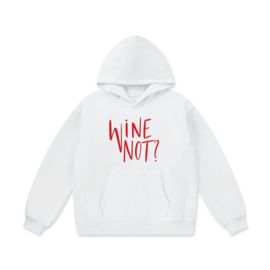 "Wine not?" Oversize Heavyweight Fleece Hoodie - 460 GSM