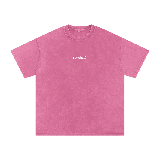 "So what?" Snow Washed Oversized Cotton T-Shirt