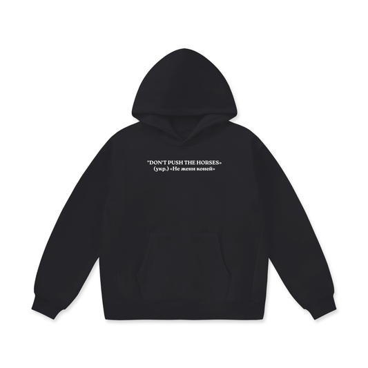 "DON'T PUSH THE HORSES" Oversize Heavyweight Fleece Hoodie - 460 GSM